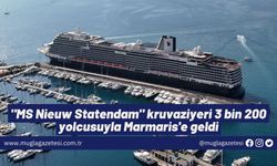 "MS Nieuw Statendam" kruvaziyeri 3 bin 200 yolcusuyla Marmaris'e geldi