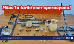 Milas’ta tarihi eser operasyonu!