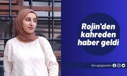 Rojin'den kahreden haber geldi