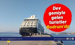 Dev gemiyle gelen turistler Bodrum'da