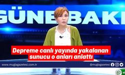 Depreme canlı yayında yakalanan sunucu o anları anlattı