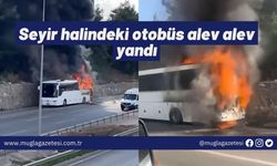 Seyir halindeki otobüs alev alev yandı