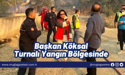 Başkan Köksal Turnalı Yangın Bölgesinde