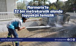 Marmaris'te 32 bin metrekarelik alanda topyekün temizlik