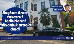 Başkan Aras, tasarruf tedbirlerini milyonluk araçla deldi