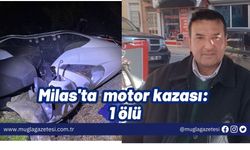 Milas'ta motor kazası: 1 ölü