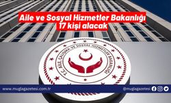 Aile ve Sosyal Hizmetler Bakanlığı 17 kişi alacak