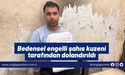 Bedensel engelli şahıs kuzeni tarafından dolandırıldı