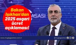 Bakan Işıkhan'dan 2025 asgari ücret açıklaması!