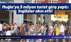 Muğla’ya 3 milyon turist giriş yaptı: İngilizler akın etti!