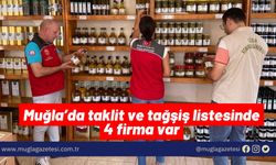 Muğla’da taklit ve tağşiş listesinde 4 firma var