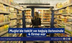 Muğla’da taklit ve tağşiş listesinde 4 firma var