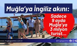 Muğla’ya İngiliz akını: Sadece 9 ayda Muğla’ya 3 milyon turist…