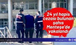 24 yıl hapis cezası bulunan şahıs Menteşe'de yakalandı