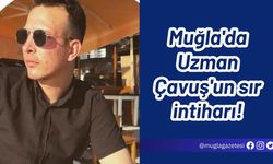 Muğla'da Uzman Çavuş'un sır intiharı!