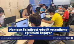 Menteşe Belediyesi robotik ve kodlama eğitimleri başlıyor