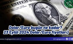 Dolar/Euro bugün ne kadar? (23 Eylül 2024 Dolar/Euro fiyatları)