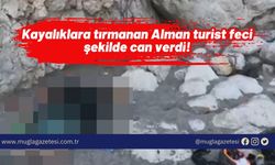 Kayalıklara tırmanan Alman turist feci şekilde can verdi!