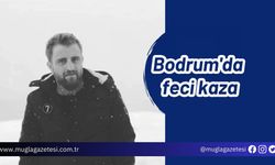 Bodrum'da feci kaza