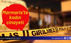 Marmaris'te kadın cinayeti