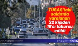 TUSAŞ'taki saldırıda yaralanan 22 kişiden 16'sı taburcu edildi