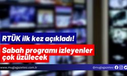 RTÜK ilk kez açıkladı! Sabah programı izleyenler çok üzülecek