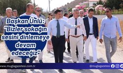 Başkan Ünlü: "Bizler sokağın sesini dinlemeye devam edeceğiz"