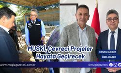 MUSKİ, Dünya Kenti Muğla'da Çevreci Projeler Hayata Geçirecek