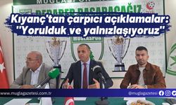 Başkan Kıyanç'tan çarpıcı açıklamalar: "Yorulduk ve yalnızlaşıyoruz"