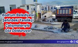 Bodrum Belediyesi Şehirdeki Yenilikçi Çalışmalarıyla Göz Dolduruyor