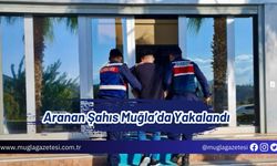 Aranan Şahıs Muğla’da Yakalandı