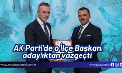 AK Parti'de O İlçe Başkanı Adaylıktan Vazgeçti