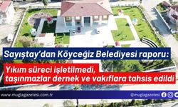 Sayıştay’dan Köyceğiz Belediyesi raporu: Yıkım süreci işletilmedi, taşınmazlar dernek ve vakıflara tahsis edildi