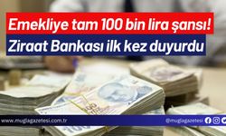 Emekliye tam 100 bin lira şansı! Ziraat Bankası ilk kez duyurdu