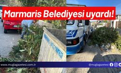 Marmaris Belediyesi uyardı!