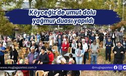 Köyceğiz'de umut dolu yağmur duası yapıldı