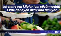 İstenmeyen kilolar için çözüm geldi! Evde deneyen artık kilo almıyor