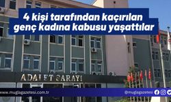 4 kişi tarafından kaçırılan genç kadına kabusu yaşattılar