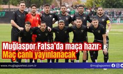 Muğlaspor Fatsa’da maça hazır: Maç canlı yayınlanacak