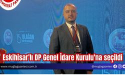 Eskihisar'lı DP Genel İdare Kurulu'na seçildi