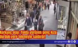 Korkunç olay: Yolda yürüyen genç kıza durduk yere tekmeyle saldırdı!