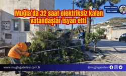 Muğla’da 32 saat elektriksiz kalan vatandaşlar isyan etti