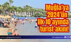 Muğla’ya 2024’ün ilk 10 ayında turist akını!