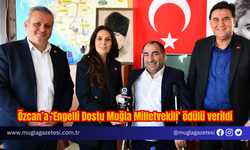 Özcan’a ‘Engelli Dostu Muğla Milletvekili’ ödülü verildi