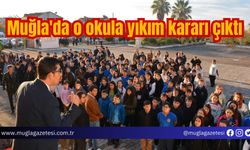 Muğla'da o okula yıkım kararı çıktı