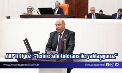 AKP'li Otgöz :"Teröre sıfır tolerans ile yaklaşıyoruz"