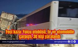 Feci kaza: Yolcu otobüsü, tır ve otomobille çarpıştı, 30 kişi yaralandı