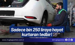 Sadece bin 250 liraya hayat kurtaran tedbir!