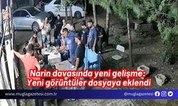 Narin davasında yeni gelişme: Yeni görüntüler dosyaya eklendi