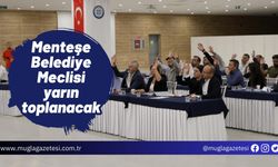 Menteşe Belediye Meclisi yarın toplanacak